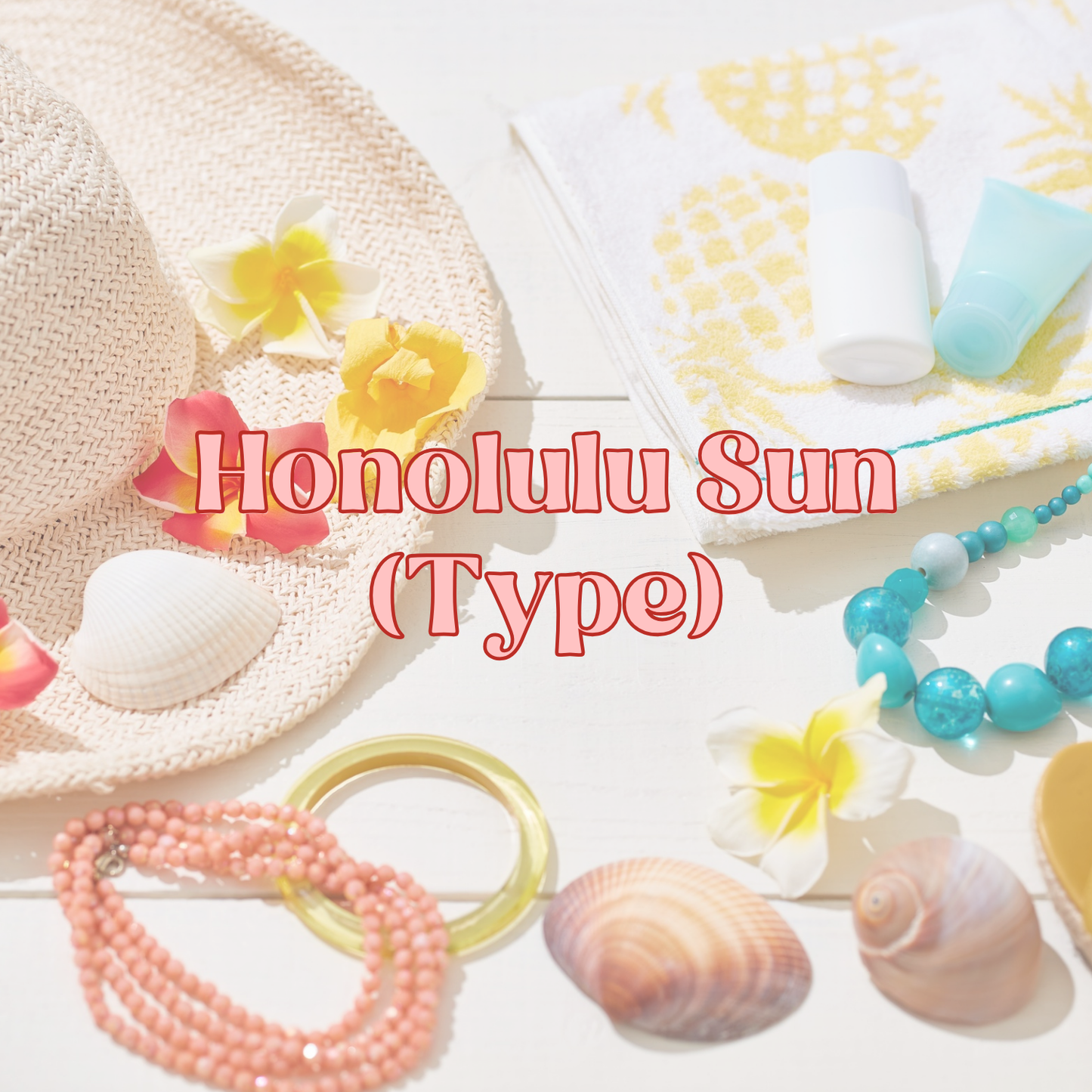 Honolulu Sun (Type) Fragrance Oil
