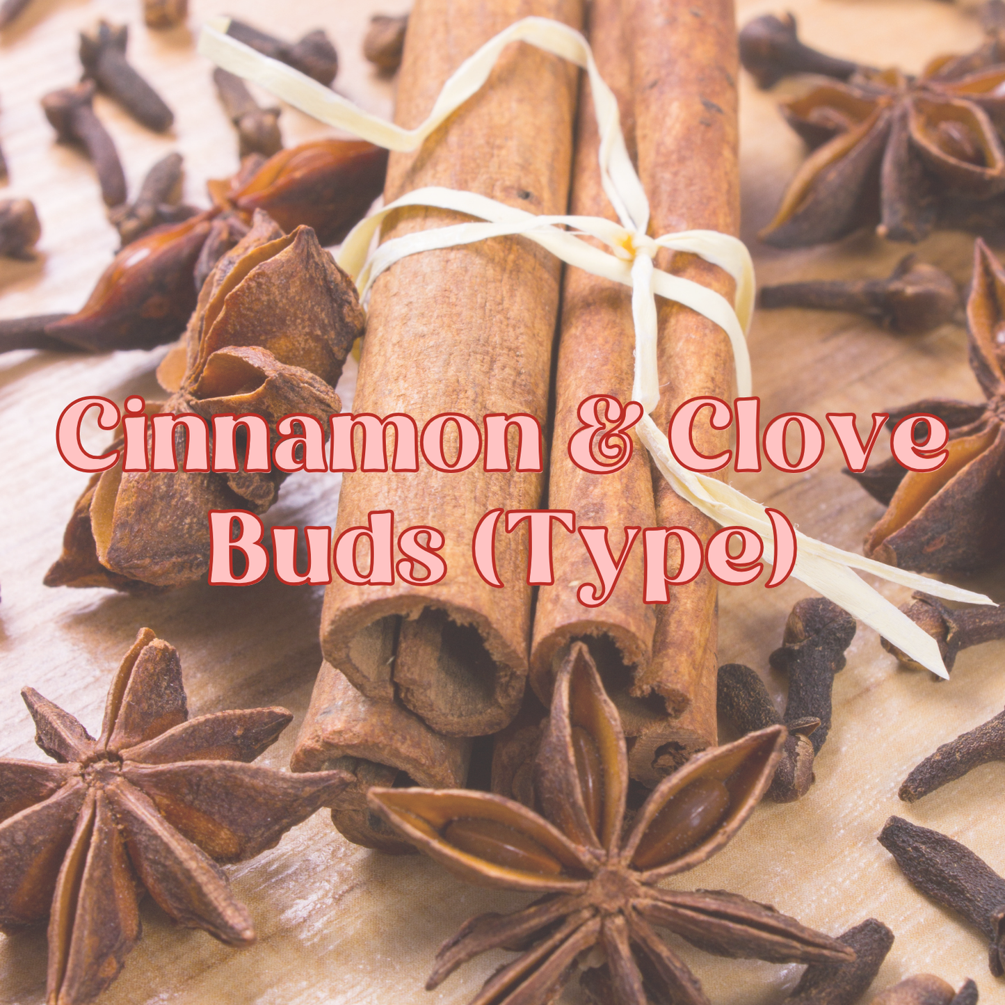 Cinnamon and Clove Buds (Type) Fragrance Oil
