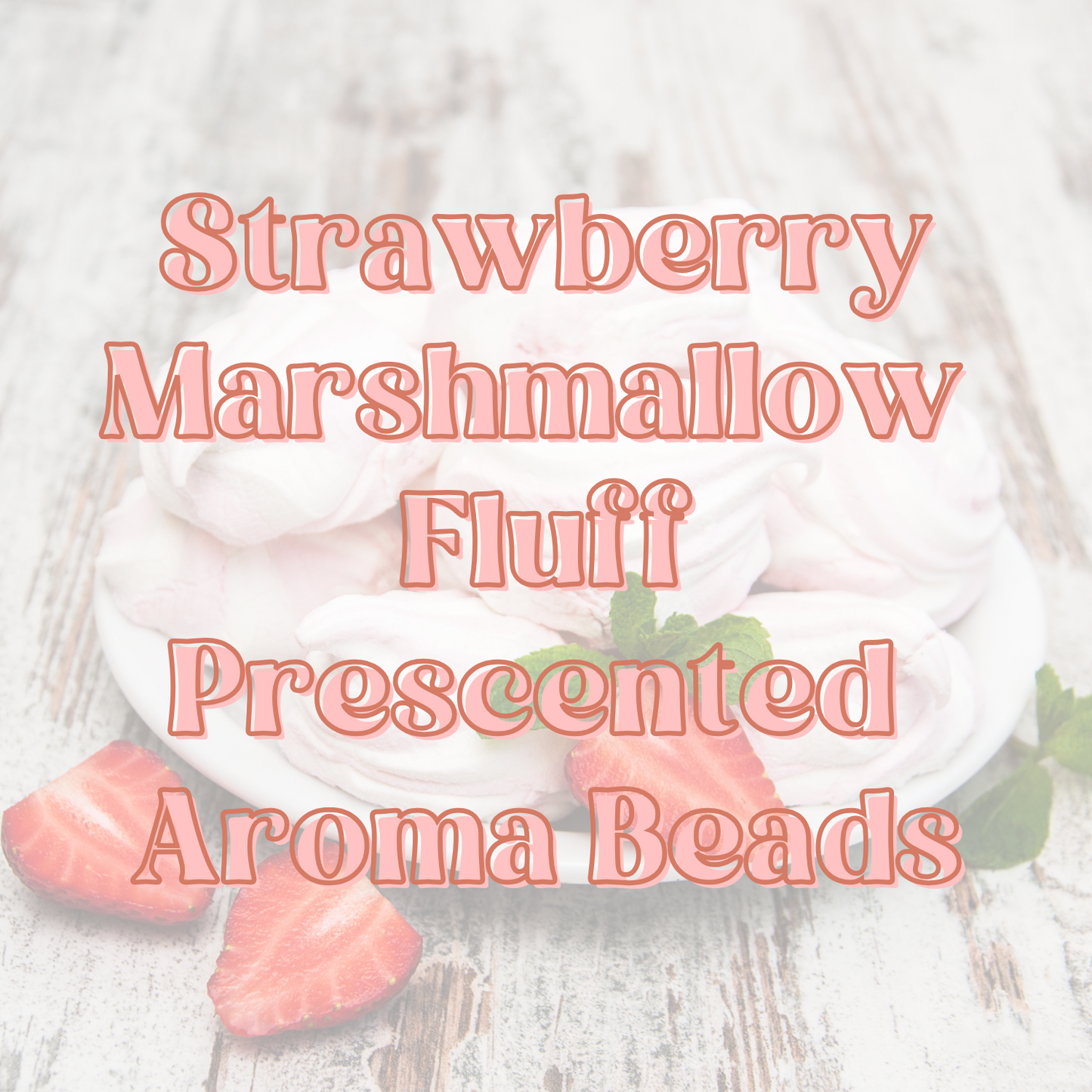 Strawberry Marshmallow Fluff Prescented Aroma Beads