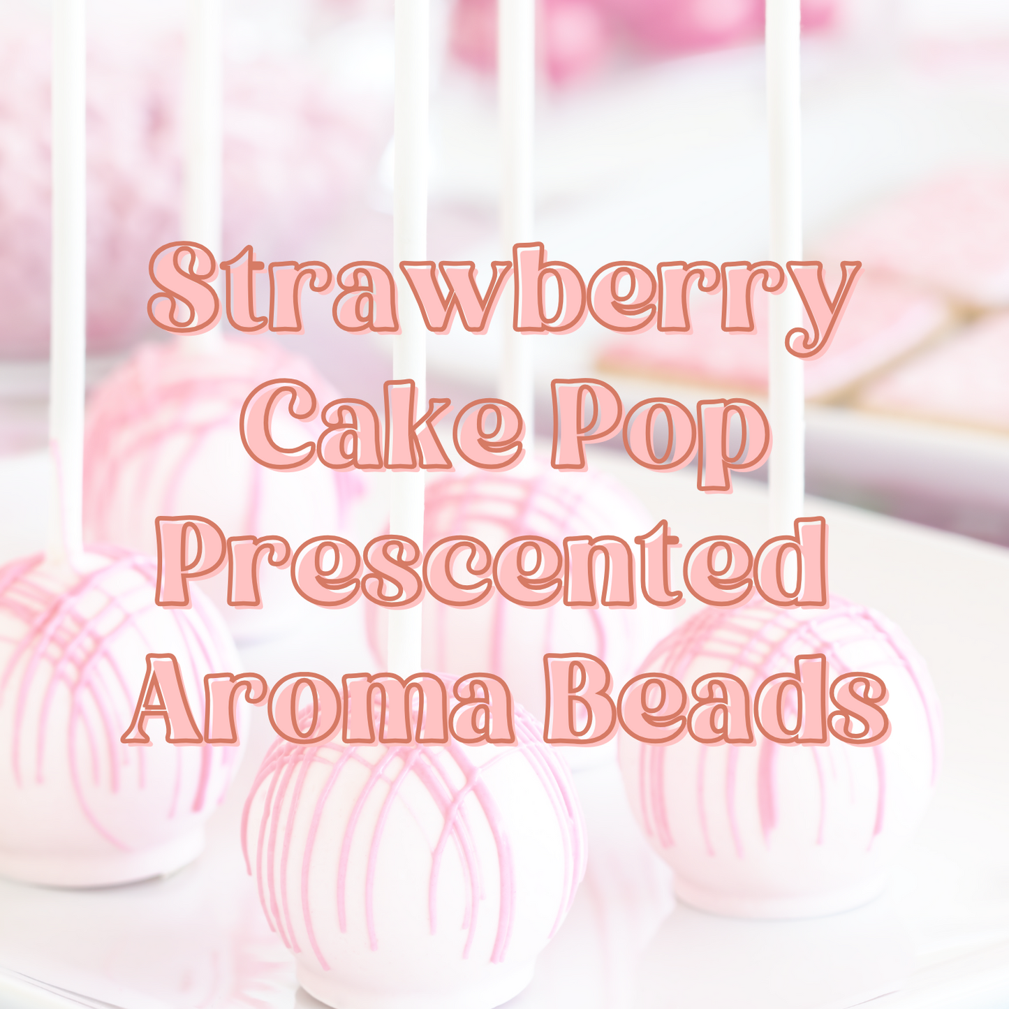 Strawberry Cake Pop Prescented Aroma Beads