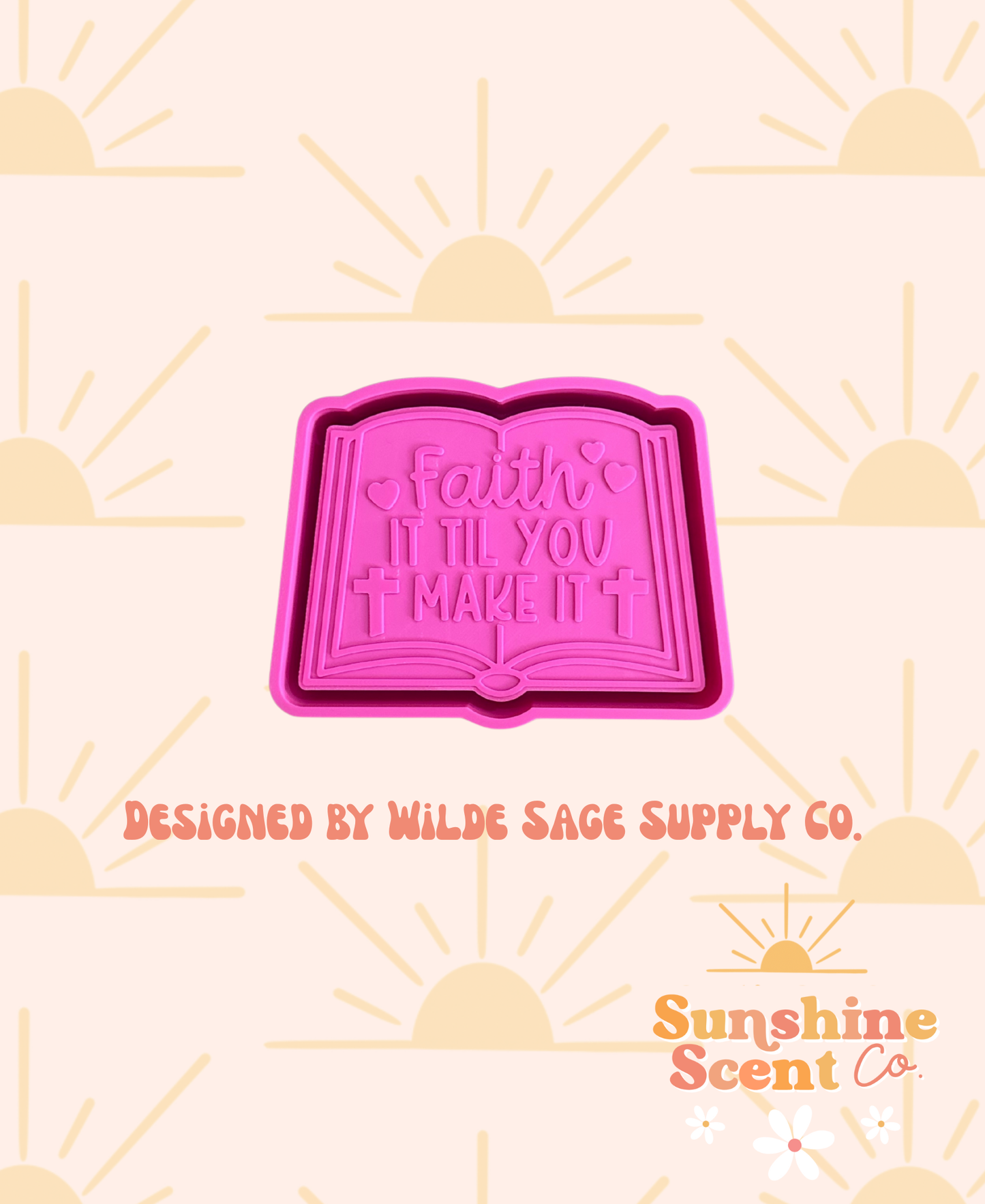 Faith it Till you Make it Bible Freshie Mold