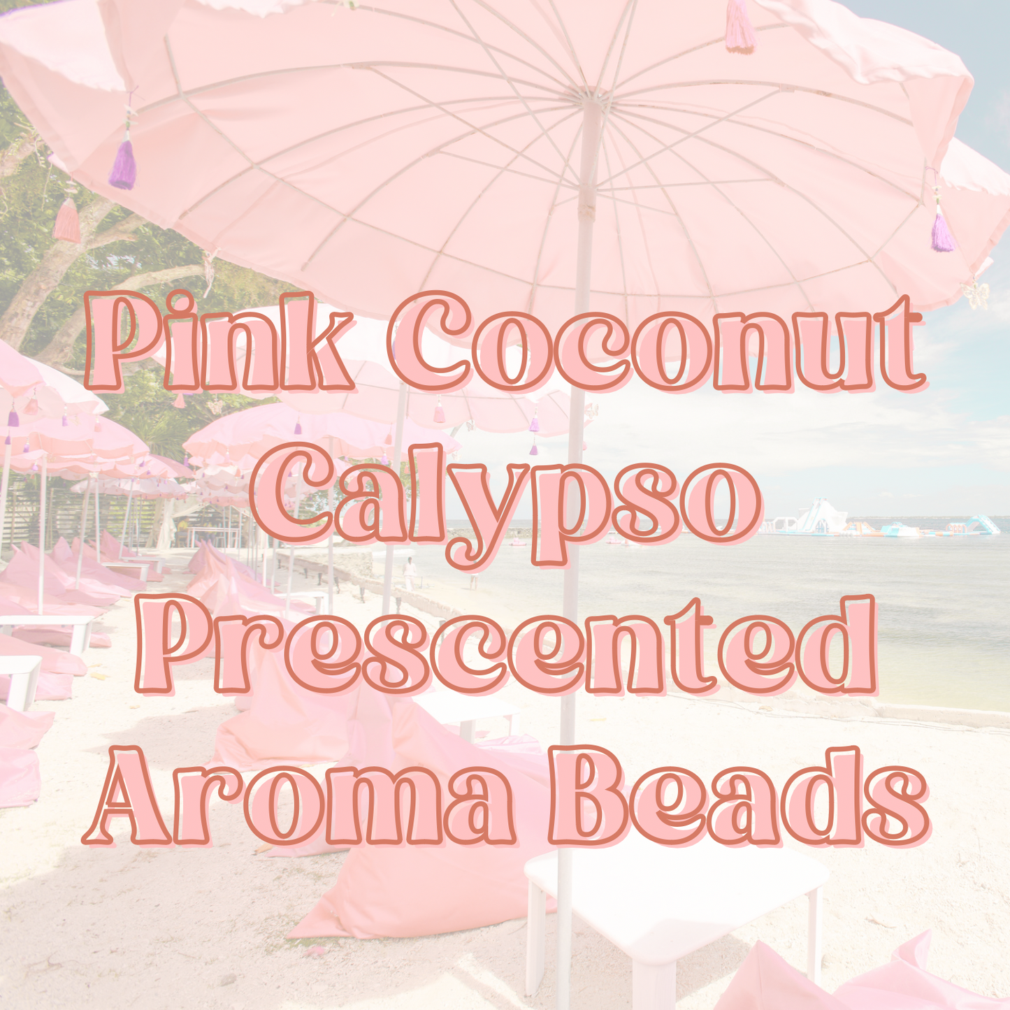 Pink Coconut Calypso Prescented Aroma Beads