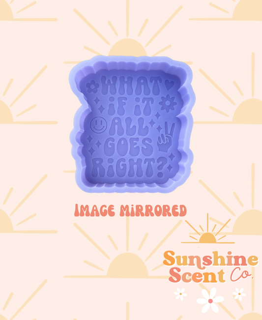 What if it all goes right? Silicone Freshie Mold