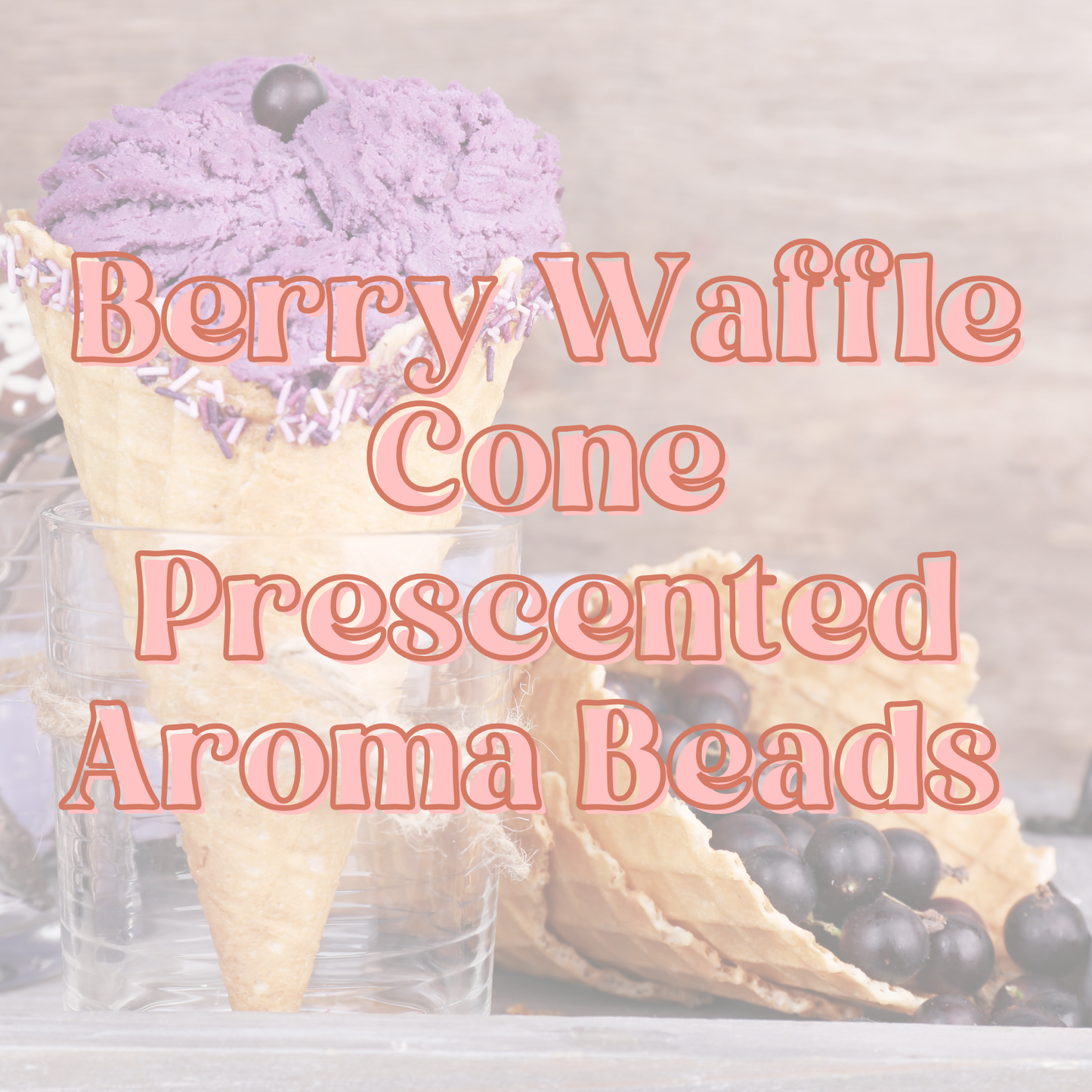 Berry Waffle Cone (Type) Prescented Aroma Beads