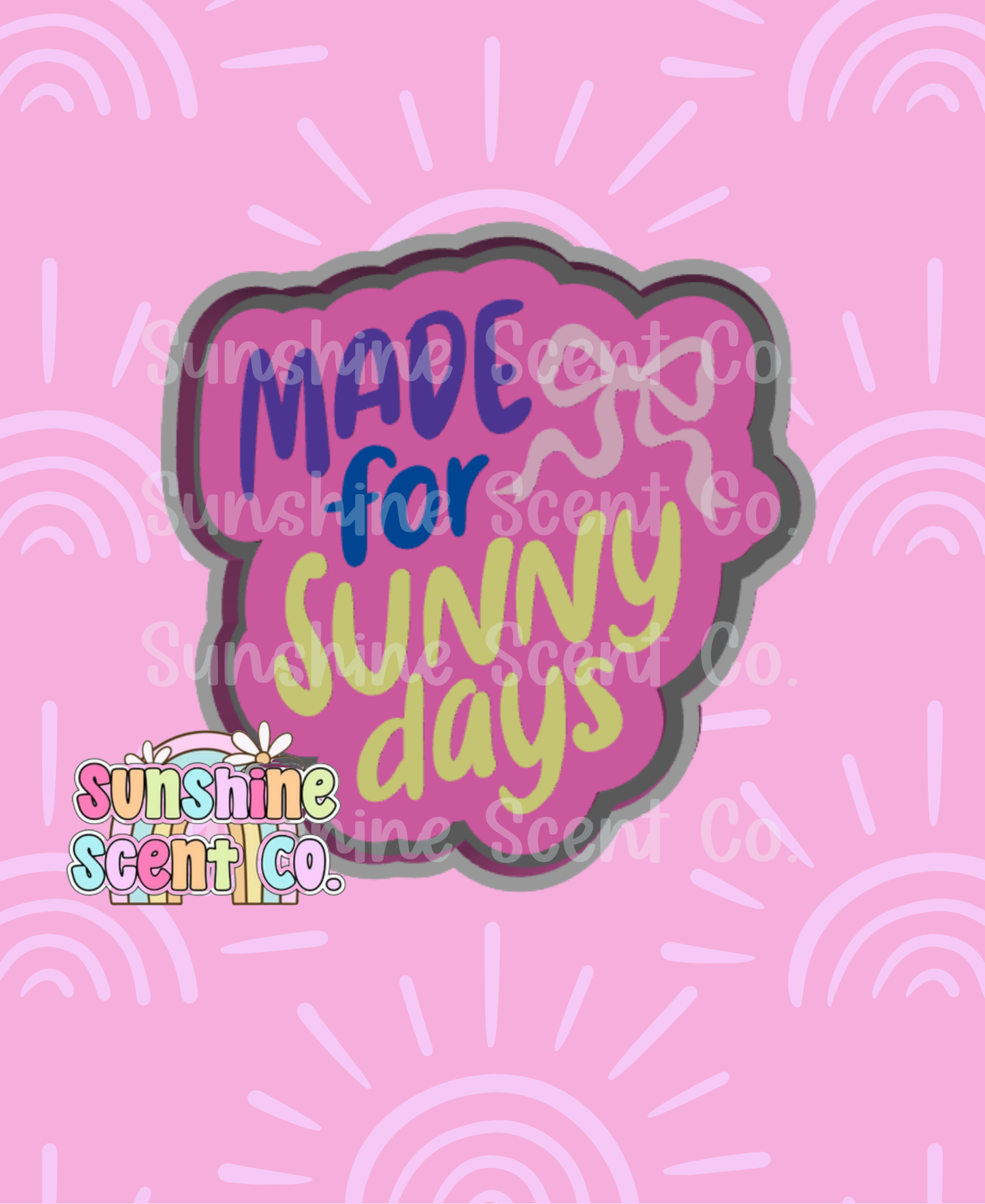 Made for Sunny Days Freshie Mold