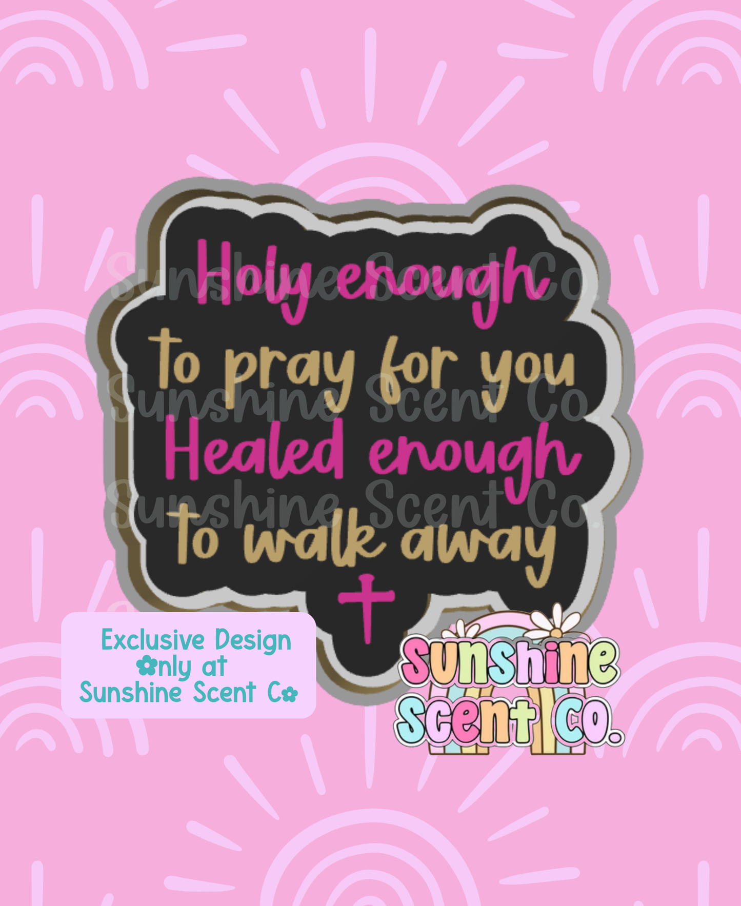 Holy to Pray & Healed to Walk Away Freshie Mold