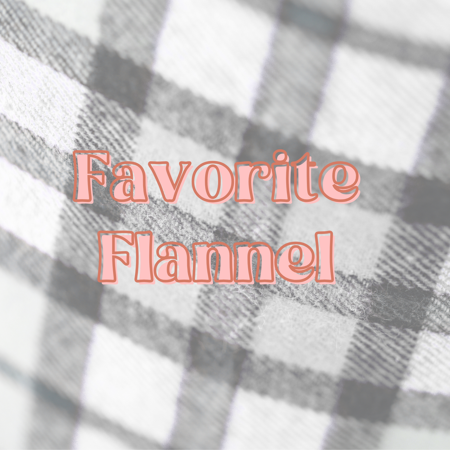 Favorite Flannel Fragrance Oil
