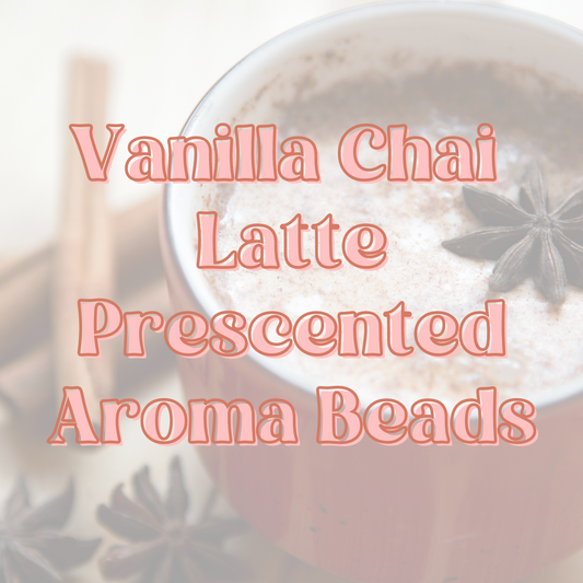 Vanilla Chai Latte Prescented Aroma Beads