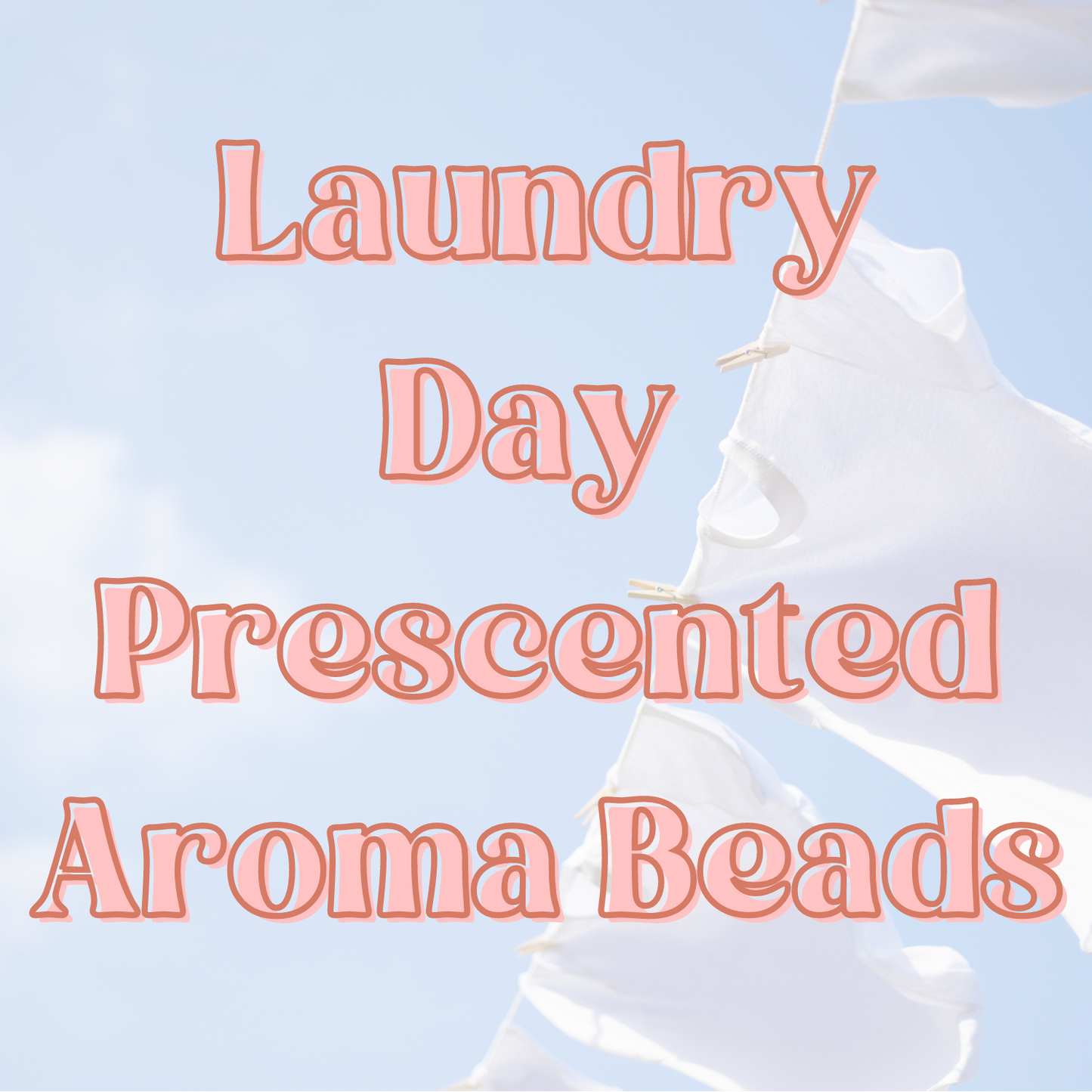 Laundry Day Prescented Aroma Beads