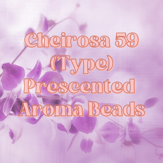 Cheirosa 59 Prescented Aroma Beads