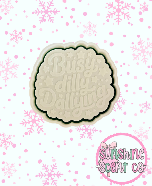 Busy Dilly Dallying Freshie Mold