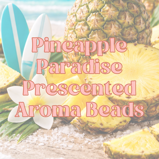 Pineapple Paradise Prescented Aroma Beads