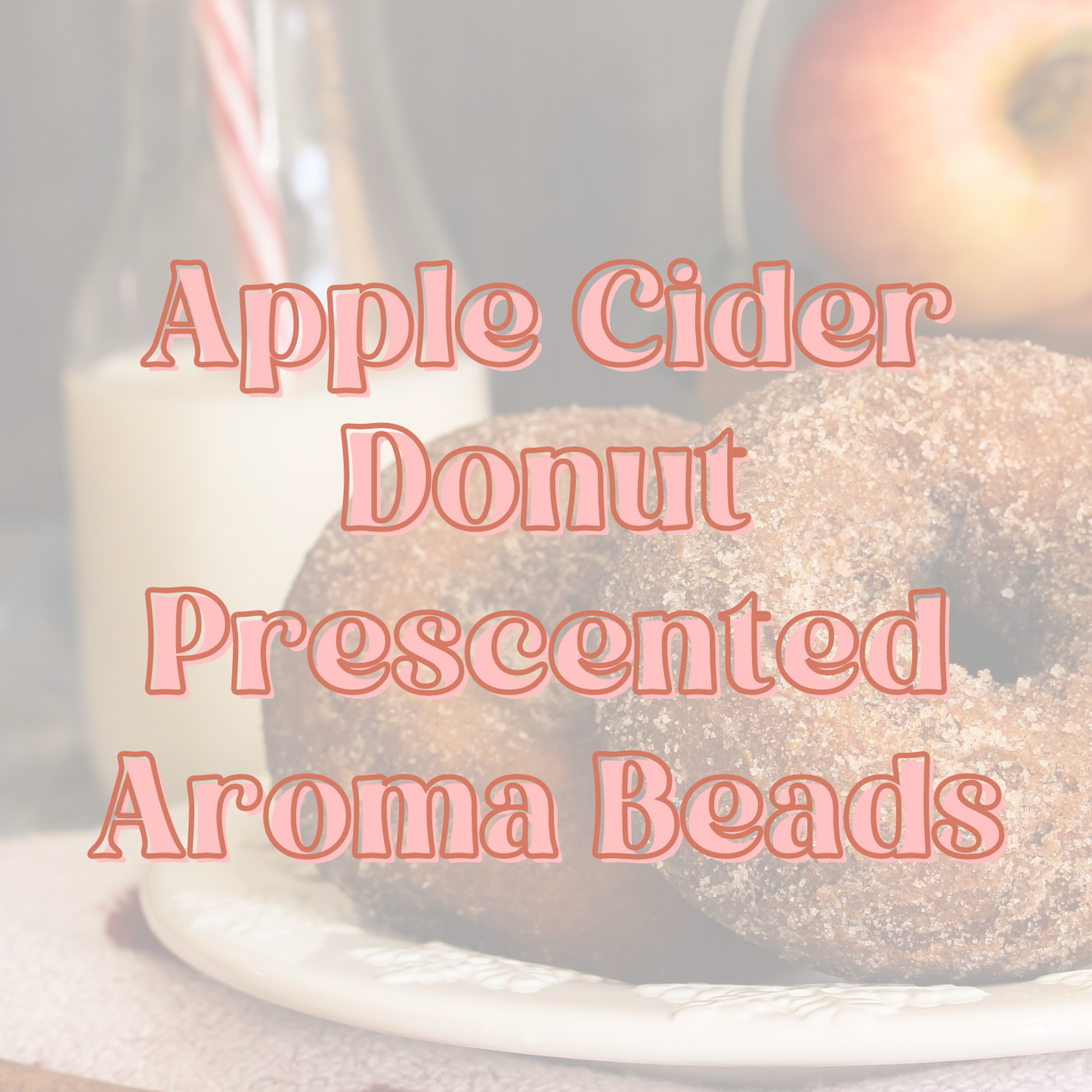 Apple Cider Donut Prescented Aroma Beads