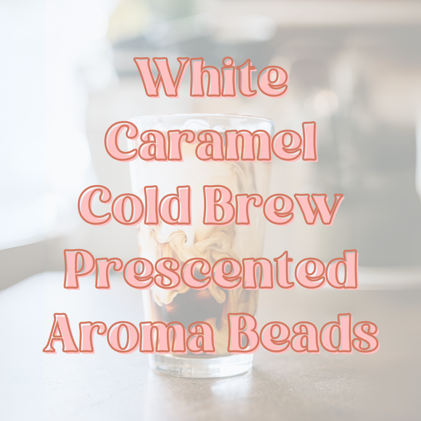 White Caramel Cold Brew Prescented Aroma Beads